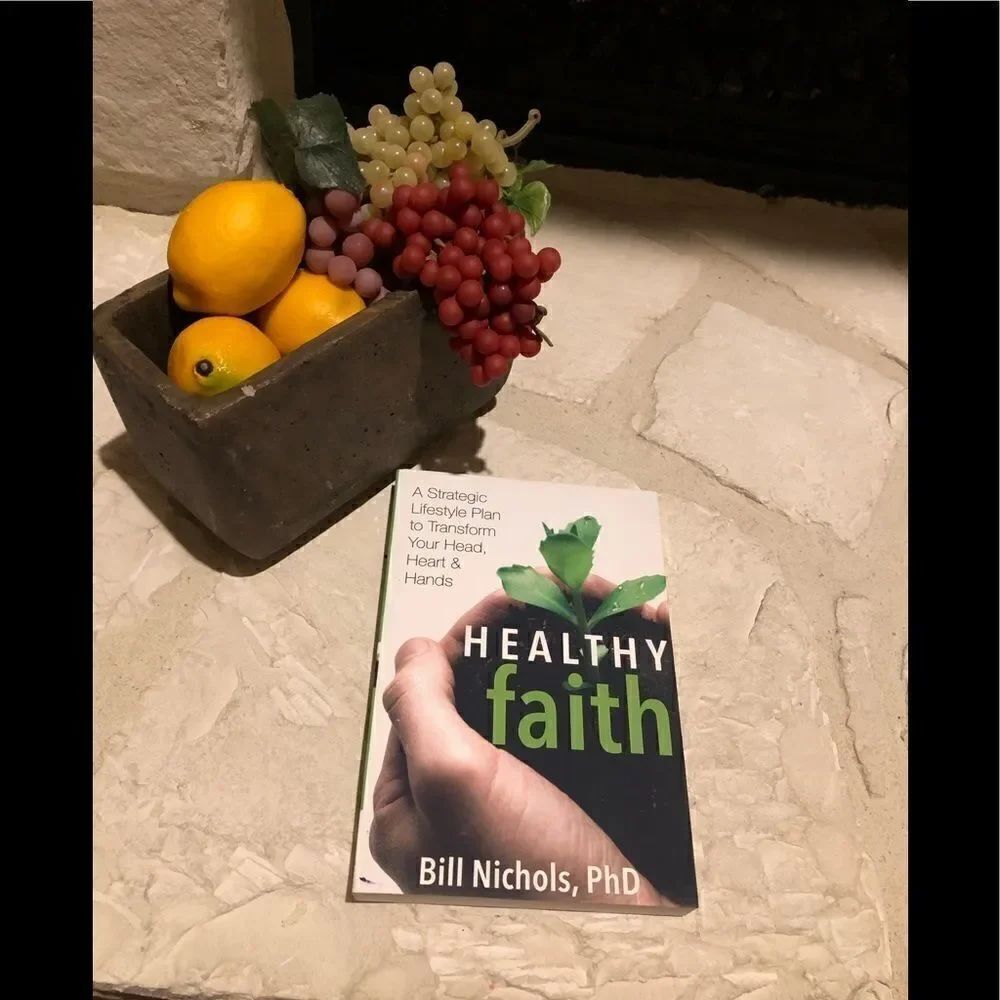Healthy faith by Bill Nichols, PhD